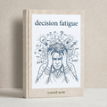 Decision fatigue