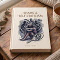Shame & Self-Criticism Workbook