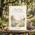 Healing after friendship loss